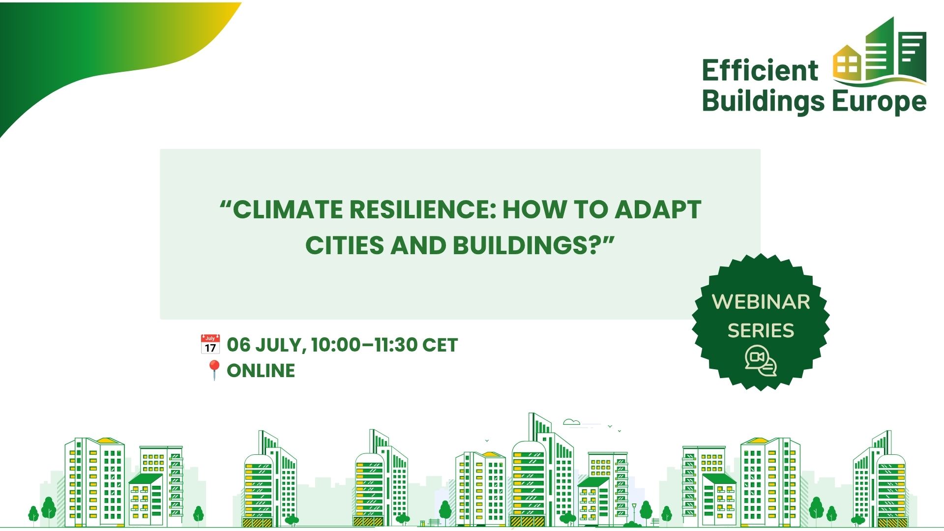 06 July: Climate Resilience: how to adapt cities and buildings?